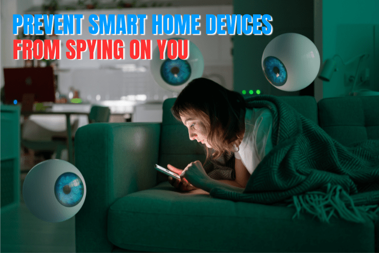 Settings to Stop Your Smart Home Devices from Spying